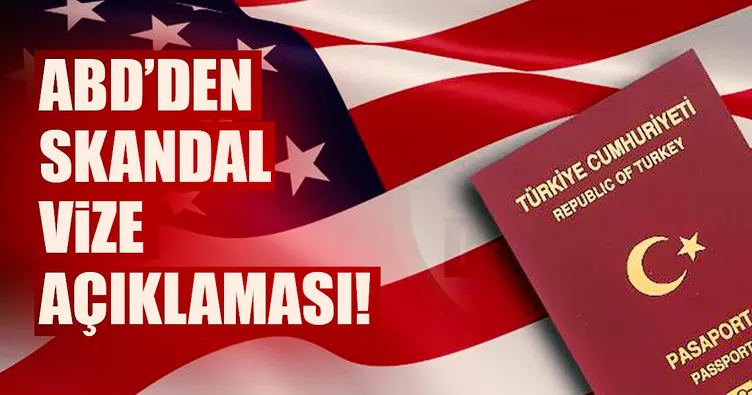 Son dakika: ABD'den vize açıklaması