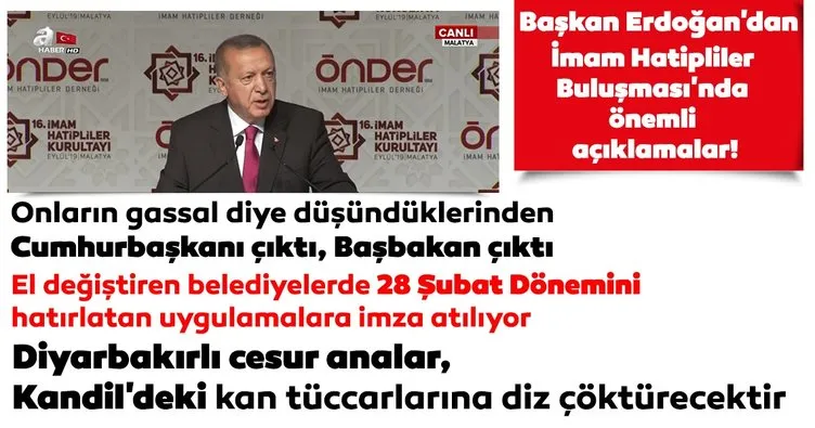 Başkan Erdoğan’dan Malatya’da önemli açıklamalar