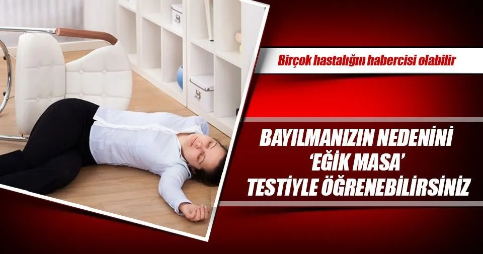 Bayilmanizin Nedenini Egik Masa Testiyle Ogrenebilirsiniz Saglik Haberleri