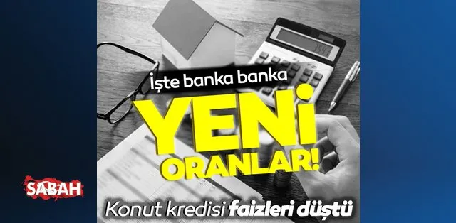 kredi faiz oranlari dustu iste banka banka yeni konut kredisi faiz oranlari son dakika haberler kredi faiz oranlari dustu iste banka banka yeni konut kredisi faiz oranlari son dakika haberler