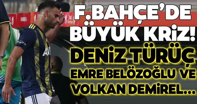 Fenerbahçe’de yeni kriz! Deniz Türüç, Emre Belözoğlu ve Volkan Demirel...