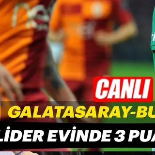 CANLI: Galatasaray | Bursaspor