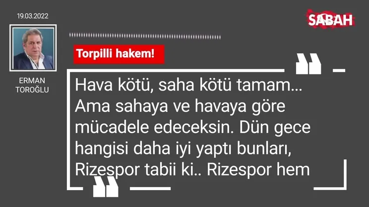 Erman Toroğlu | Torpilli hakem!