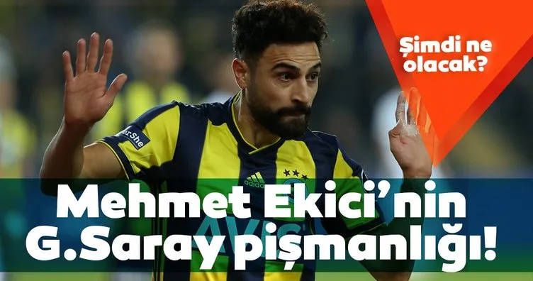 Fenerbahçe’nin eski yıldızı Mehmet Ekici’nin Galatasaray pişmanlığı!