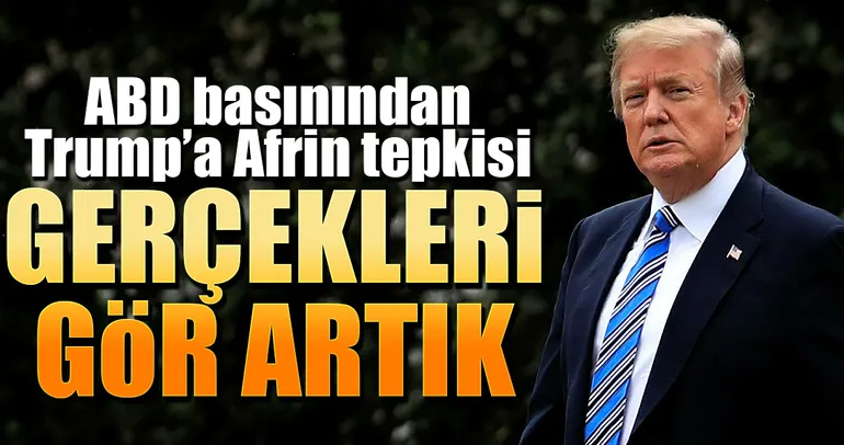 ABD basınından Trump’a Afrin tepkisi