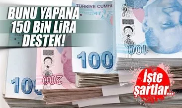 Girişimci adaylarına 150 bin liralık destek