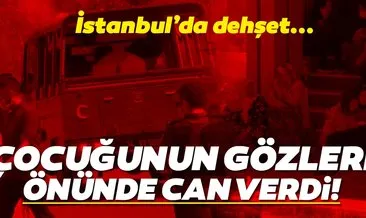 Son dakika haberler... Hatice Çelik çocuğunun gözleri önünde can verdi! İstanbul Arnavutköy’de korkunç olay!