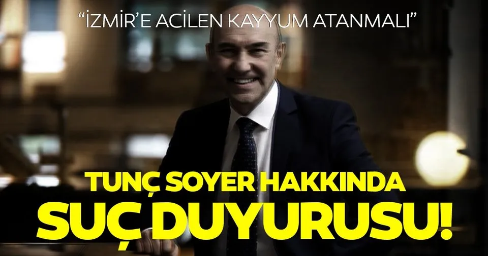İzmirli avukattan Tunç Soyer hakkında suç duyurusu