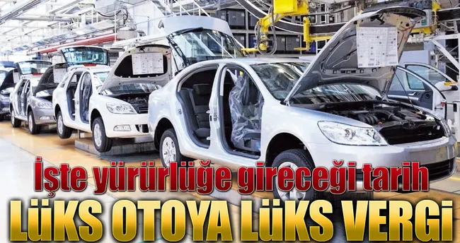 Luks Otoya Yuksek Vergi Ekonomi Haberleri