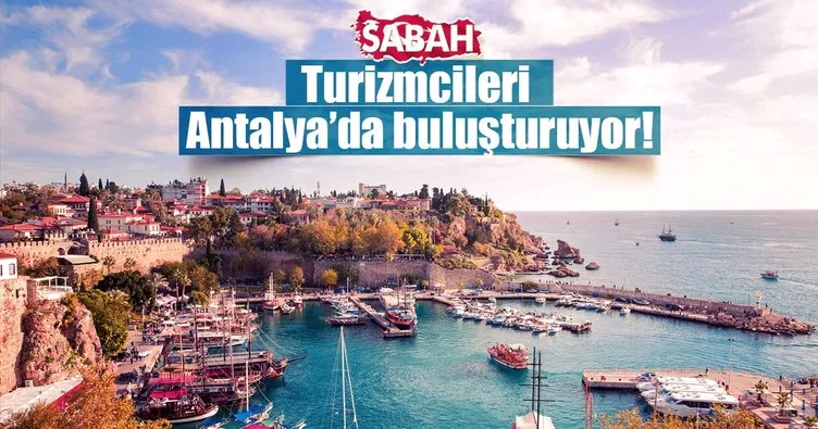 SABAH turizm sektörünü Antalya’da buluşturuyor