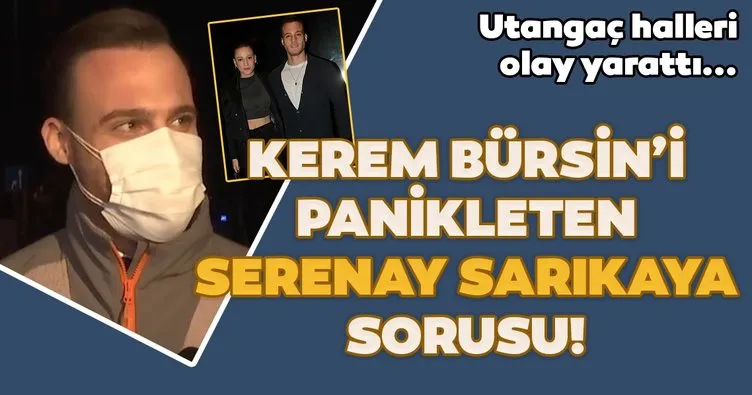 Kerem Bürsin’i panikleten Serenay Sarıkaya sorusu! Kerem Bürsin’in utangaç halleri olay oldu