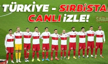 Türkiye Sırbistan CANLI İZLE! UEFA Uluslar Ligi Türkiye Sırbistan milli maç CANLI YAYIN BURADA!