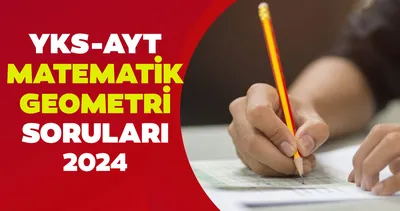AYT MATEMATİK,GEOMETRİ SORULARI VE CEVAPLARI 2024 || ÖSYM YKS AYT Matematik soruları ve cevap anahtarı açıklandı!