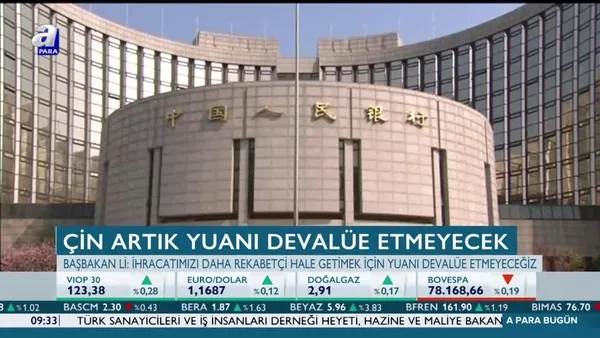 Çin Yuan'ı devalüe etmeyeceğini açıkladı
