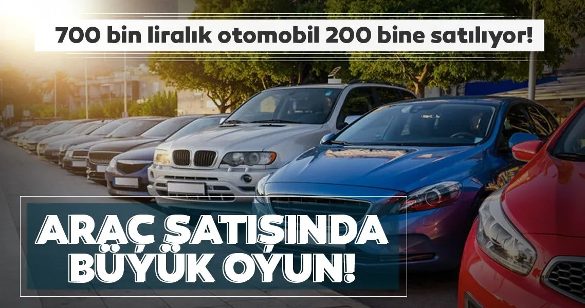 son dakika arac satisinda buyuk oyun