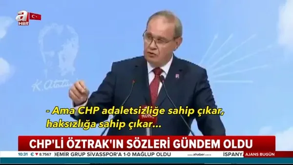 Son dakika haberi | CHP'li Öztrak'ın açıklamaları sosyal medyada olay oldu | Video