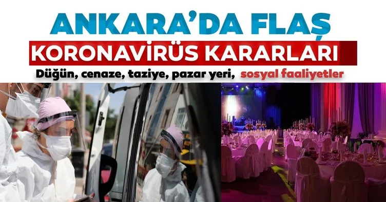 Son dakika: Ankara’da flaş virüsle mücadele kararları