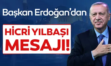 Başkan Erdoğan’dan Hicrî yılbaşı mesajı