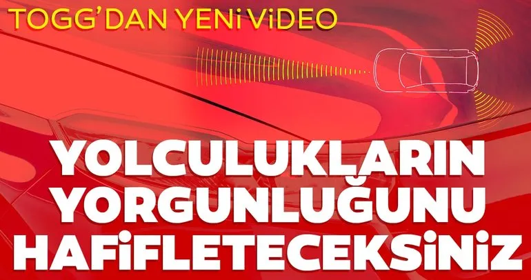 Türkiye’nin Otomobili’nden yeni video! Yolculukların yorgunluğunu hafifleteceksiniz