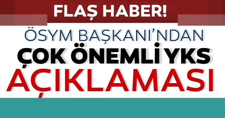 Son dakika: ÖSYM Başkanı Aygün’den YKS açıklaması!