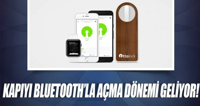 Kapiyi Bluetooth La Acma Donemi Teknoloji Haberleri