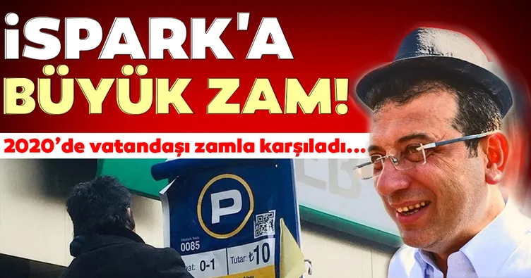 İSPARK'a büyük zam! 2020'de vatandaşı zamla karşıladı