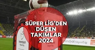 Süper Lig’den düşen takımlar 2023-2024: Süper Lig’den hangi takımlar küme düştü? İşte düşen takımlar ve güncel puan durumu