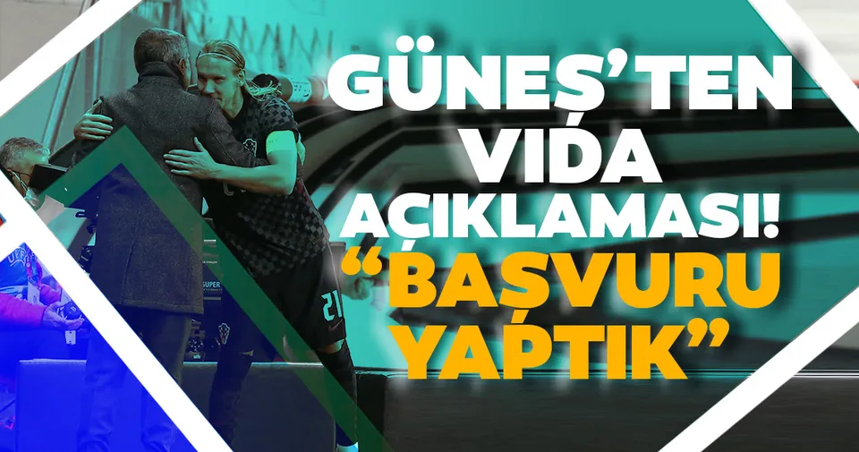 Şenol Güneş’teki Domagoj Vida açıklaması!