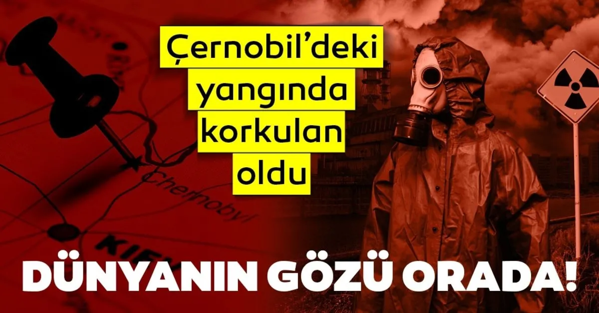 son dakika cernobil deki buyuk