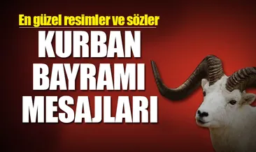 Kurban Bayramı’nın 2. gününe özel en güzel mesajlar! - İşte 2017 resimli Kurban Bayramı mesajları