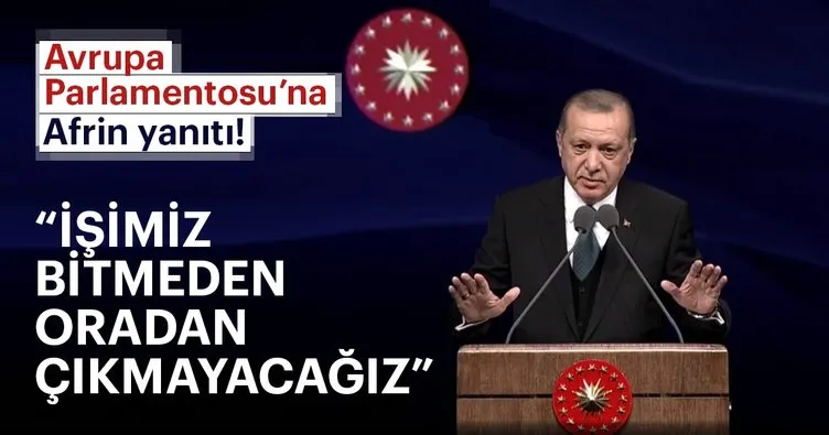 Cumhurbaşkanı Erdoğan’dan AP’ye Afrin mesajı!
