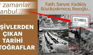 Arşivlerden çıkan eski İstanbul fotoğrafları