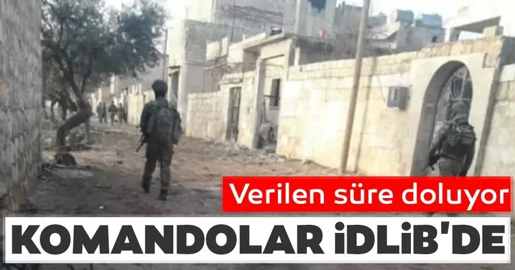 Komandolar İdlib sokaklarında... Verilen süre doluyor