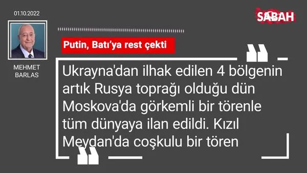Mehmet Barlas | Putin, Batı'ya rest çekti