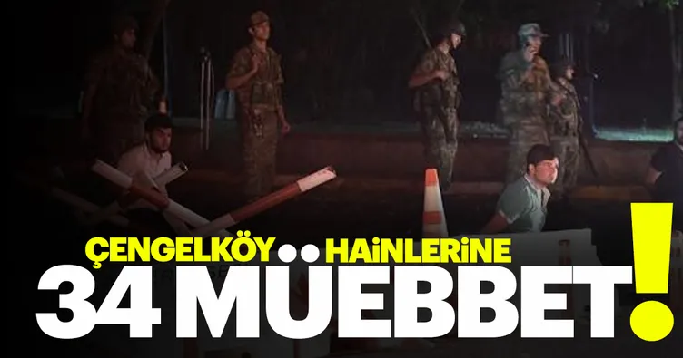 Çengelköy hainlerine 34 müebbet