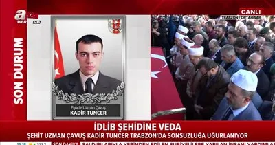 İdlib şehidi Uzman Çavuş Kadir Tuncer, Trabzon’da dualarla sonsuzluğa uğurlandı | Video