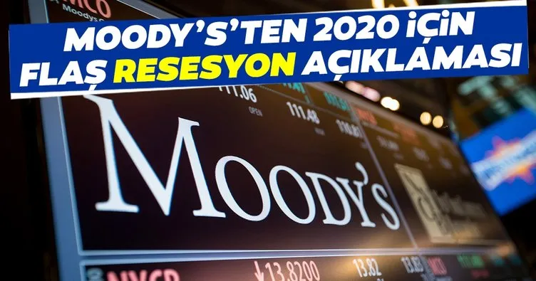 Moody’s’ten 2020 için flaş resesyon açıklaması!