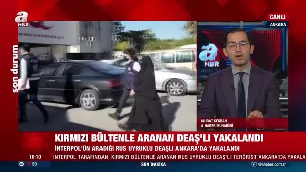 Son dakika! Interpol tarafından kırmızı bültenle aranan DEAŞ'lı Ankara'da yakalandı | Video