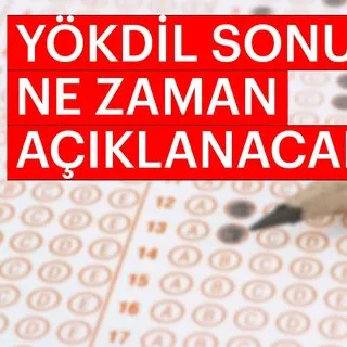 YÖKDİL sınav sonuçları ne zaman açıklanacak? 2018 YÖKDİL soru ve cevapları yayımlandı mı?