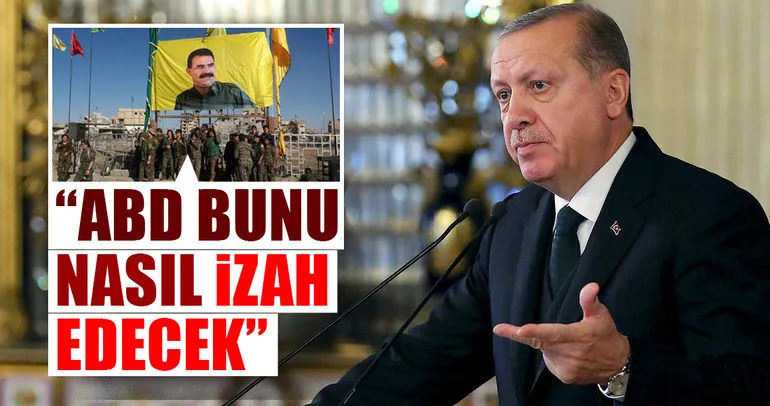 Erdoğan: ABD bunu nasıl izah edecek?