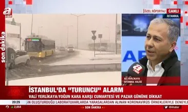 Son dakika: Vali Yerlikaya A Haber ekranlarında duyurdu! İstanbul’da turuncu alarm!
