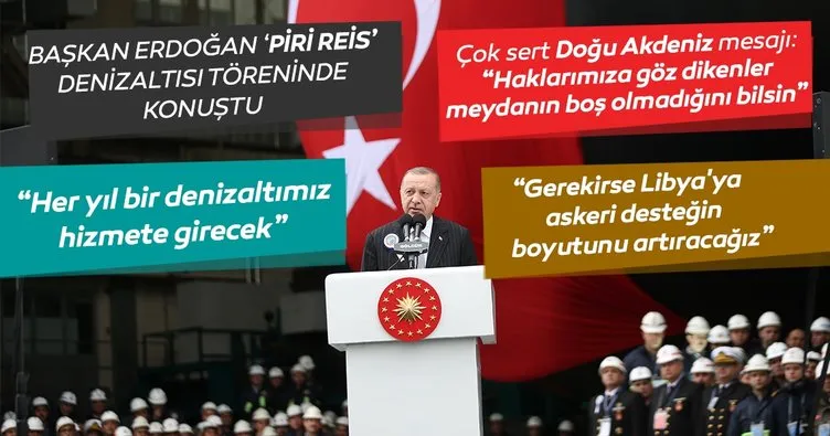 Başkan Erdoğan’dan önemli açıklamalar! Denizaltı ’Piri Reis’ suyla buluştu