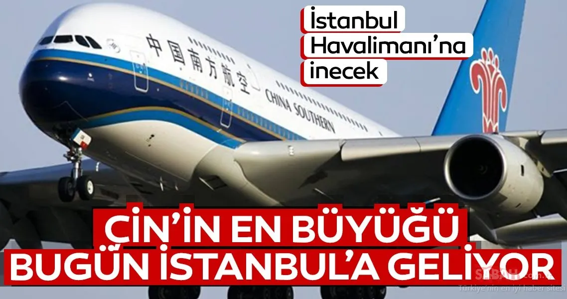 Cin In En Buyugu Ruya Ucak Ile Bugun Istanbul A Geliyor Galeri Turkiye
