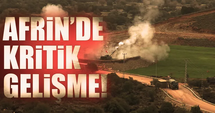 Afrin’de son dakika gelişmesi!