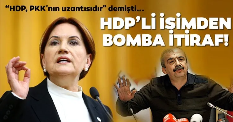 HDP’li Önder, Meral Akşener’in HDP, PKK’nın uzantısıdır sözlerine çok konuşulacak bir itirafla yanıt verdi