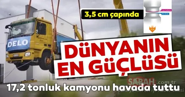 Dünyanın en güçlü yapıştırıcısı: 17,2 tonluk kamyonu havada tuttu