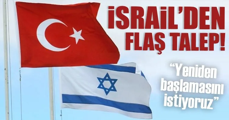 İsrail’den Türkiye’ye: Uçuşların yeniden başlamasını istiyoruz