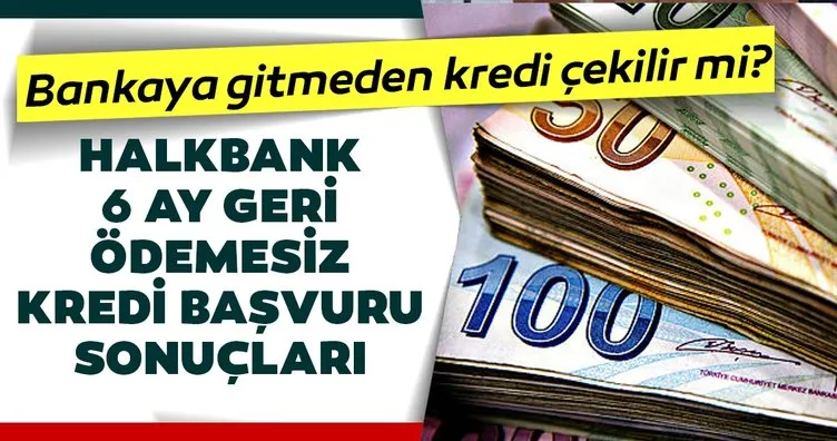 Son dakika: Halkbank temel ihtiyaç kredisi sonuçları belli oldu mu? 6 ay geri ödemesiz 5 bin ve 10 bin TL kredi başvuru sorgulama nasıl yapılır?