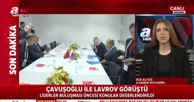 Dışişleri Bakanı Mevlüt Çavuşoğlu ve Rus mevkidaşı Lavrov görüştü | Video