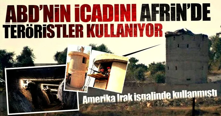 ABD’nin Irak işgalinde kullandığı kuleleri, Afrin’de teröristler kullanıyor